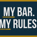 my bar my rules artwork